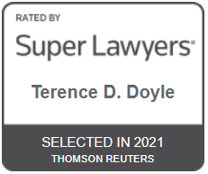 Rated By Super Lawyers | Terence D. Doyle | Selected in 2021 | Thomson Reuters